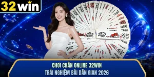 Chơi Chắn Online 32WIN - Trải Nghiệm Bài Dân Gian 2026