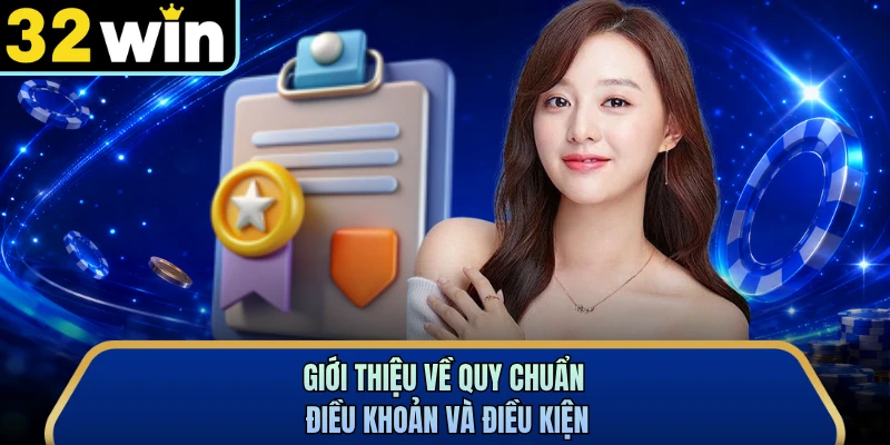Giới thiệu về quy chuẩn điều khoản và điều kiện
