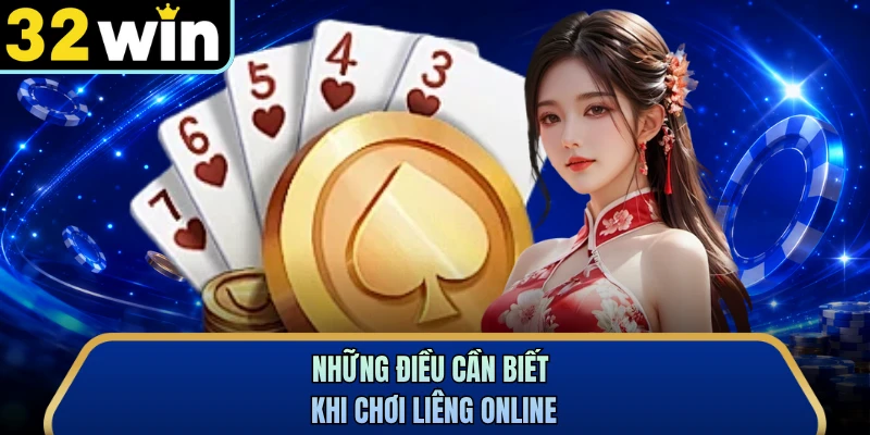 Những điều cần biết khi chơi liêng online