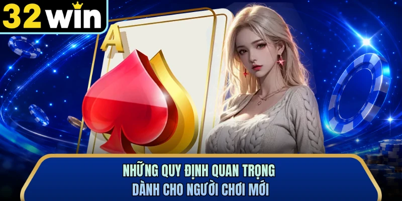 Những quy định quan trọng dành cho người chơi mới